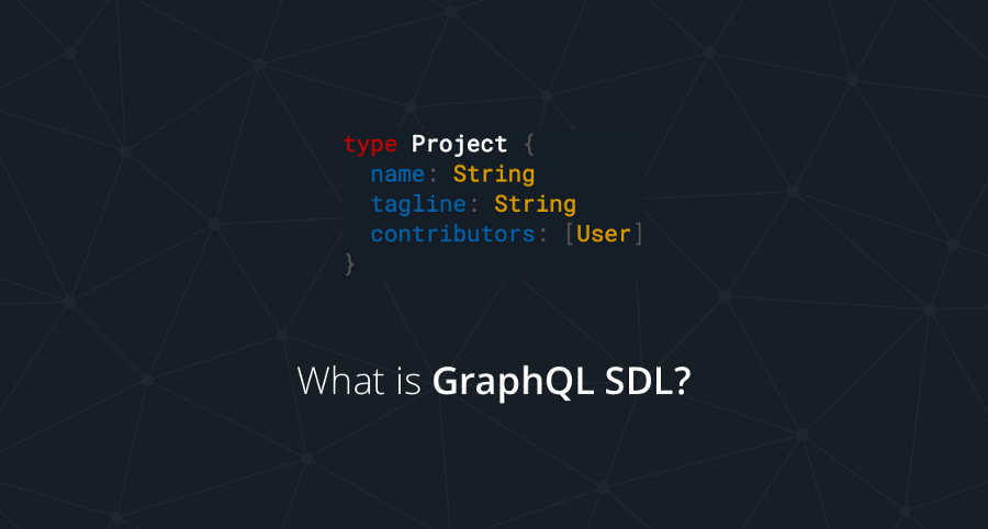 GraphQL SDL — Schema Definition Language