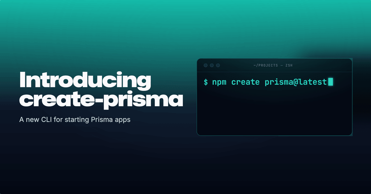Introducing Create-Prisma: Start a Prisma App With One Command