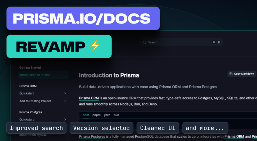 How We Rebuilt the Prisma Docs from the Ground Up